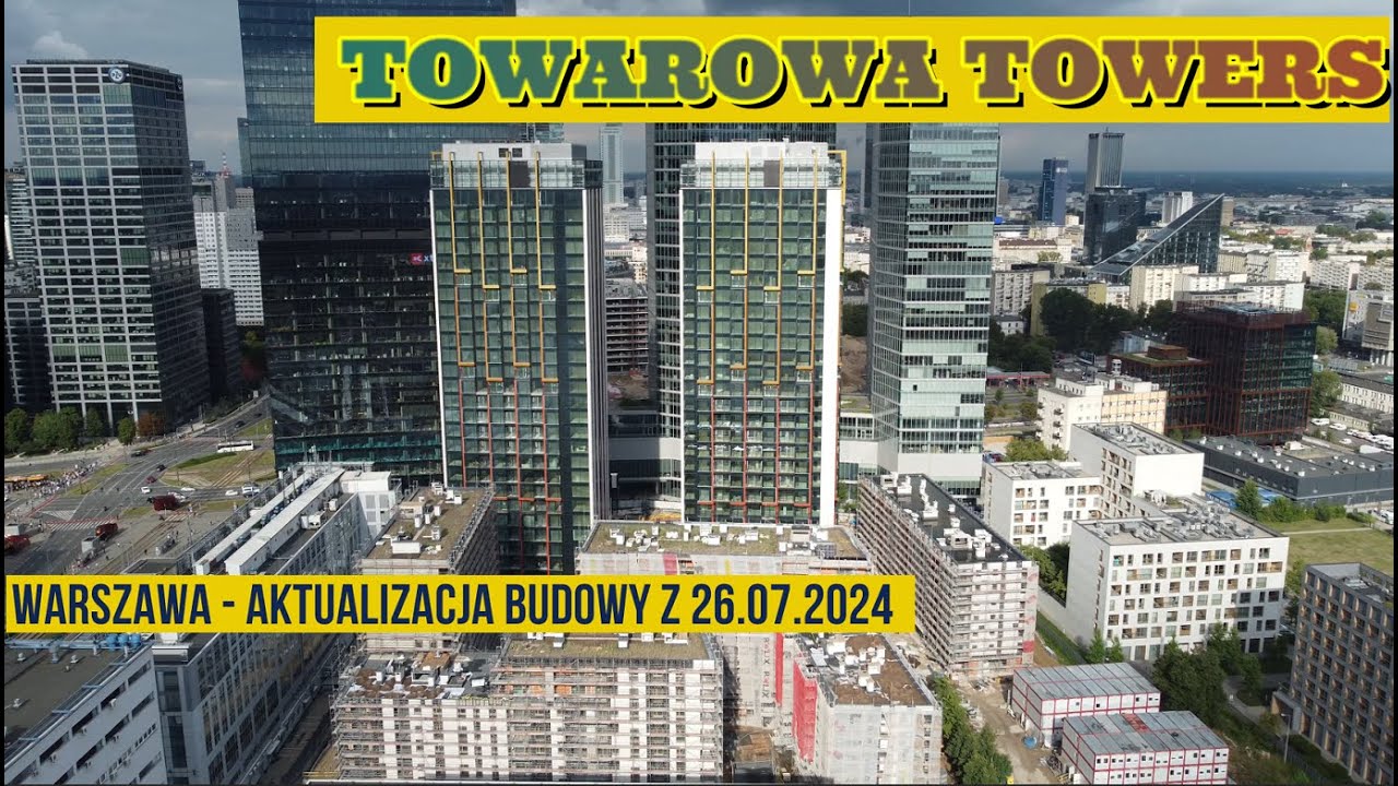 Towarowa Towers - Warszawa [Aktualizacja budowy z 26.07.2024]