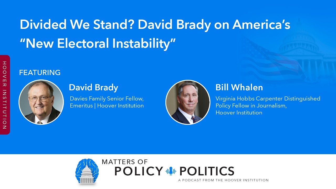 Divided We Stand? David Brady on America’s “New Electoral Instability”