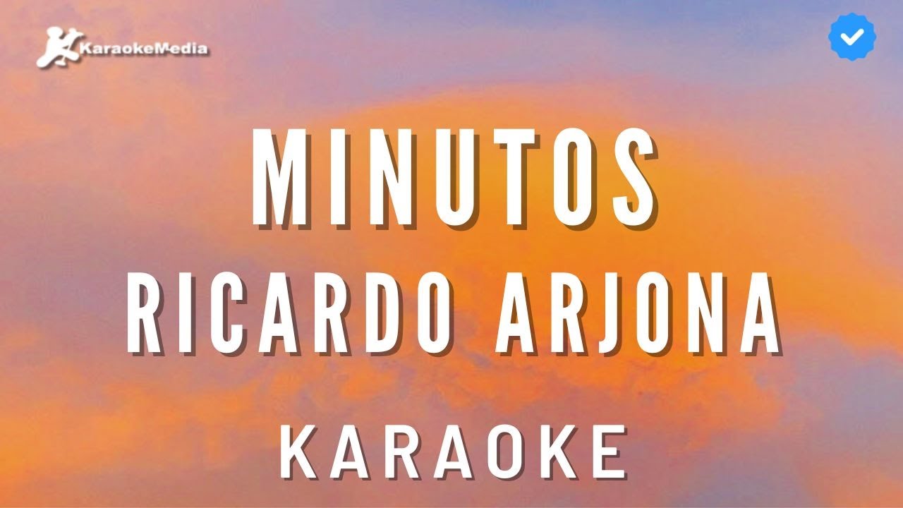 Ricardo Arjona - Minutos (Karaoke) | Instrumental