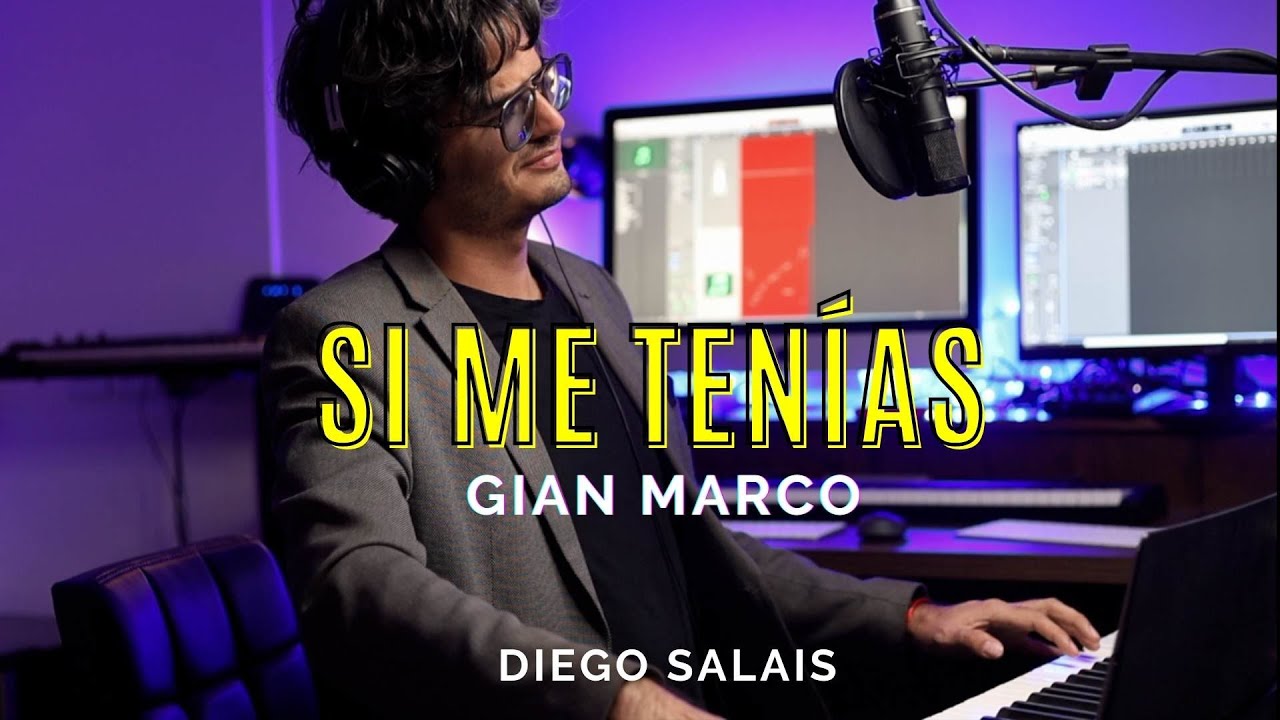 Si me tenias (Gian Marco) cover by Diego Salais