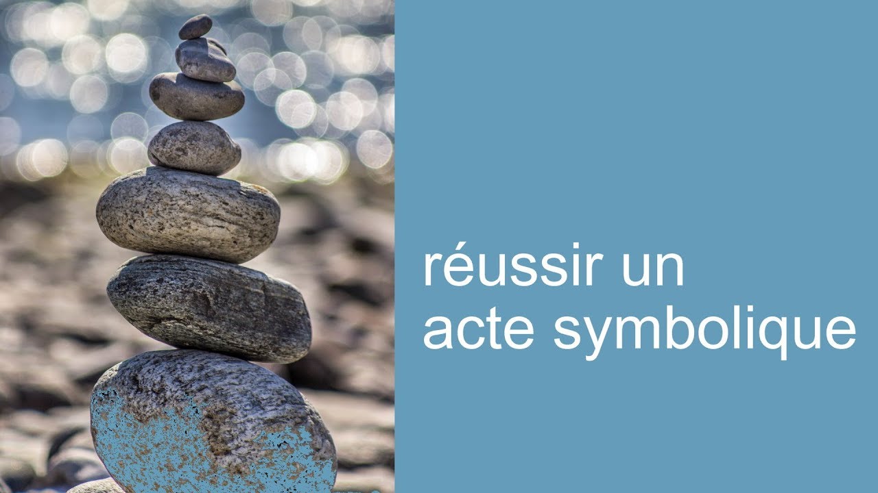 Réussir un acte symbolique - Florence Fabrègue