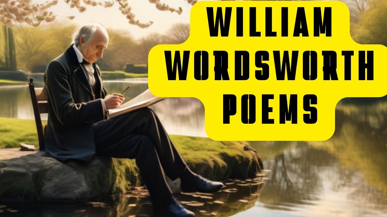 William Wordsworth Poems | The Poetry of Romanticism