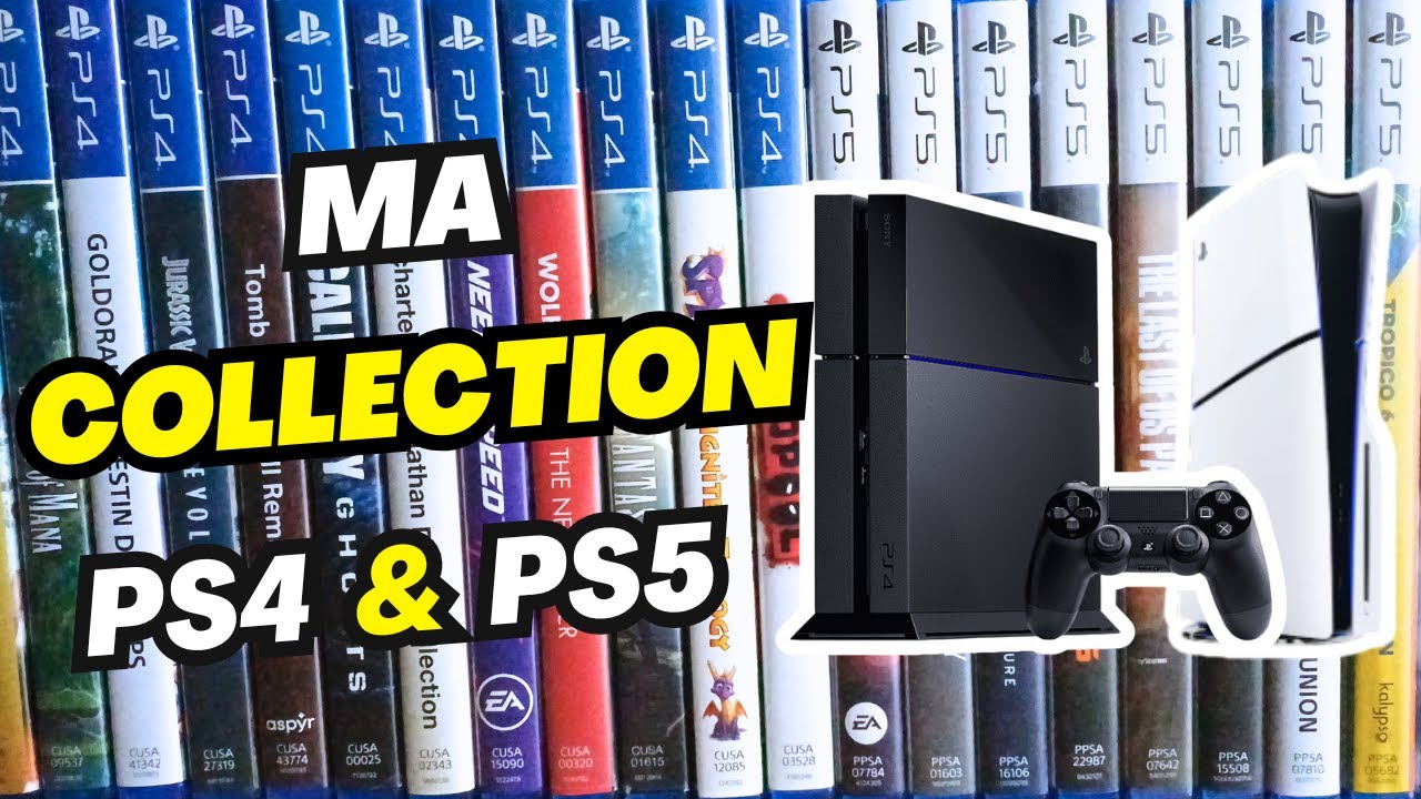 Présentation de ma collection PS4 & PS5