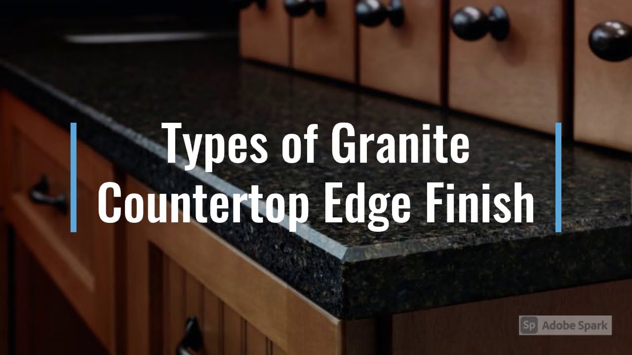 Types of Granite Countertop Edge Designs I Countertop Edge profiles Granite Marble and Quartz