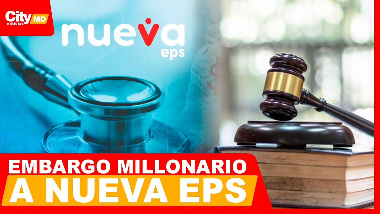 Embargo a Nueva EPS por deudas ¿qué viene para 11,7 millones de afiliados? | City Noticias Medio Día