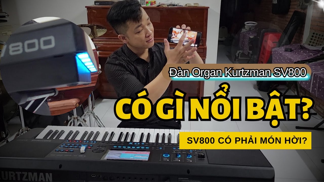 Có gì Hot trên đàn Organ Kurtzman SV800 // Có phải món Hời?