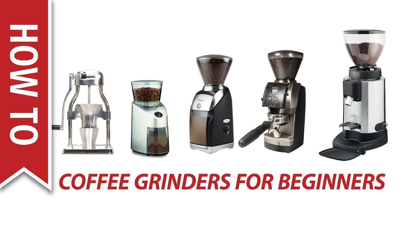 How To Choose a Coffee Grinder for Beginners
