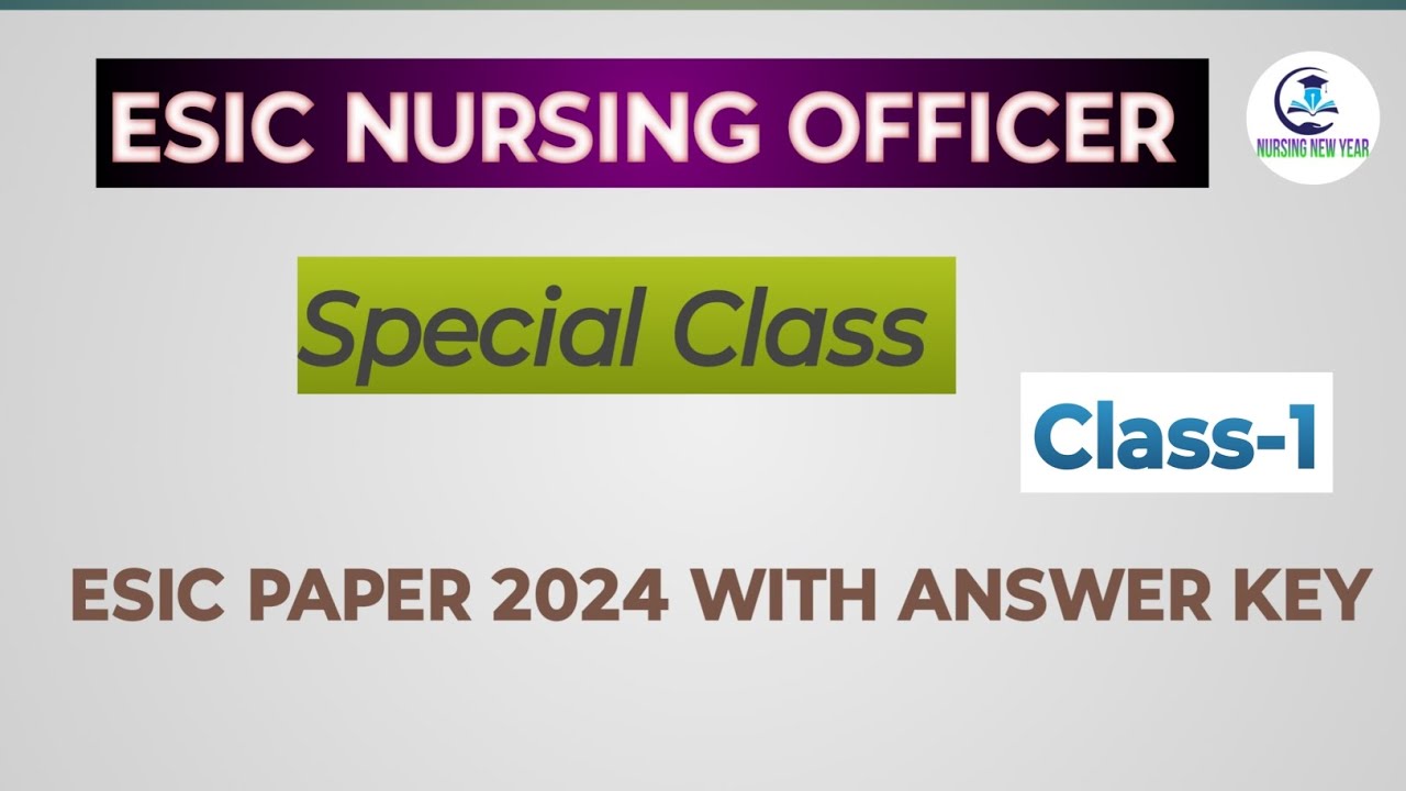 ESIC NURSING OFFICER PAPER 2024 WITH ANSWER KEY || UPSC Nursing Officer ||#bscnursing