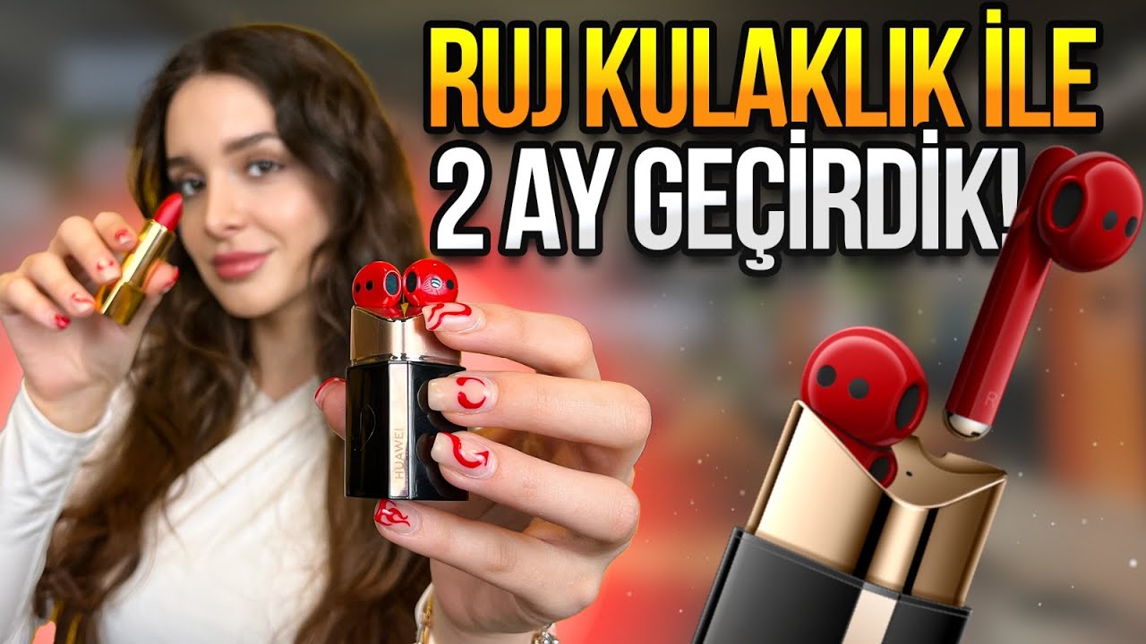 Ruj görünümlü kulaklık Huawei FreeBuds Lipstick inceleme!