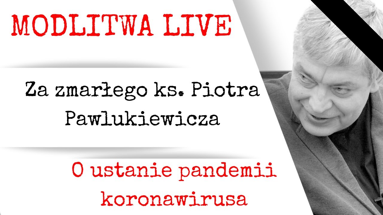 Różaniec za śp. ks. Piotra Pawlukiewicza z rozważaniami o czasie łaski [tajemnice radosne]