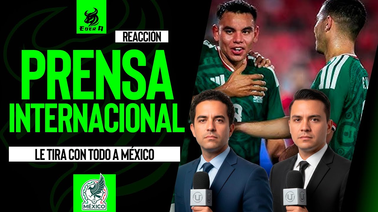 🔥🌍 PRENSA INTERNACIONAL LE TIRA CON TODO A MÉXICO 🇲🇽 POR NO GOLEAR A PANAMÁ 🇵🇦 💥⚽ #méxico #panamá