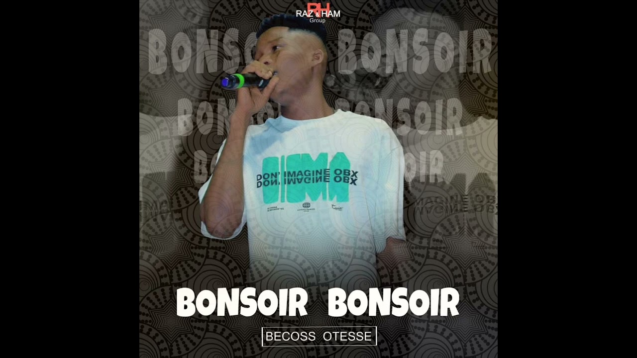BECOSS OTESSE, BONSOIR BONSOIRS