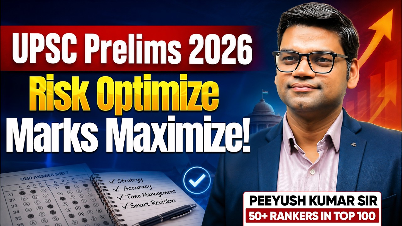 How to Maximize Marks in UPSC Prelims 2026 ? Smart Risk Strategy Explained By Peeyush Sir