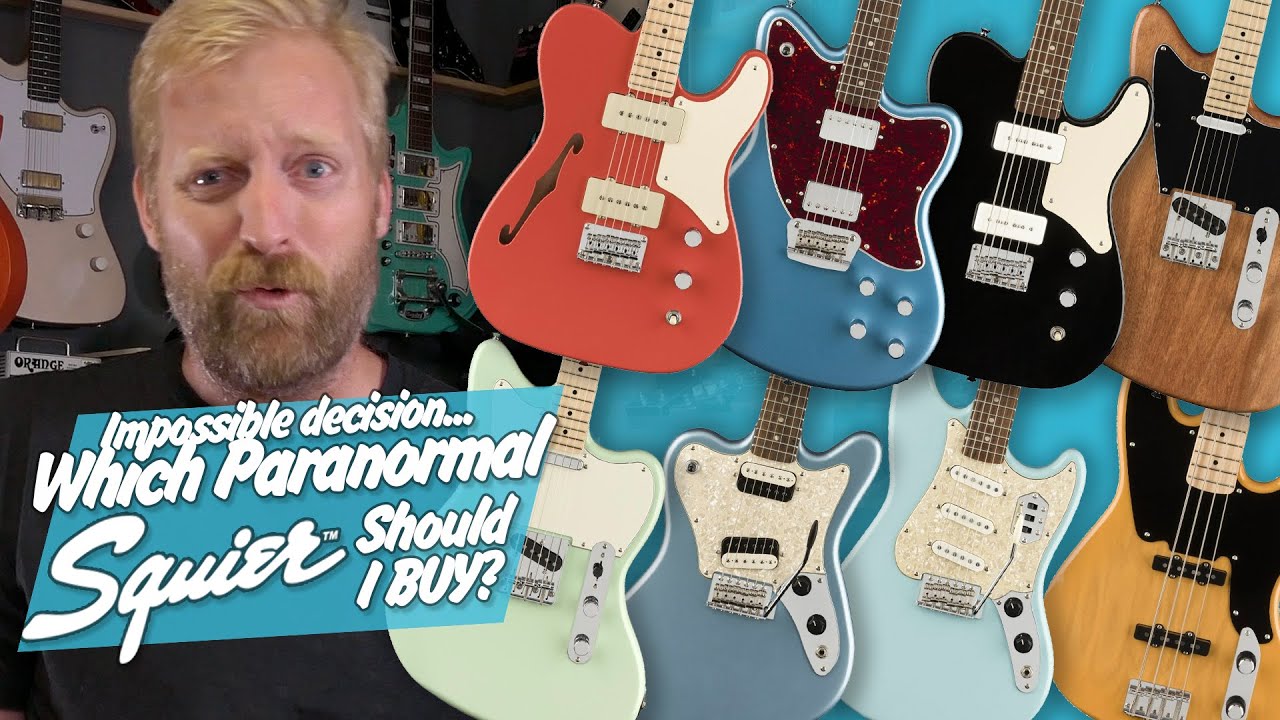 Squier PARANORMAL SERIES - Which ones should I get - all of them? OK!
