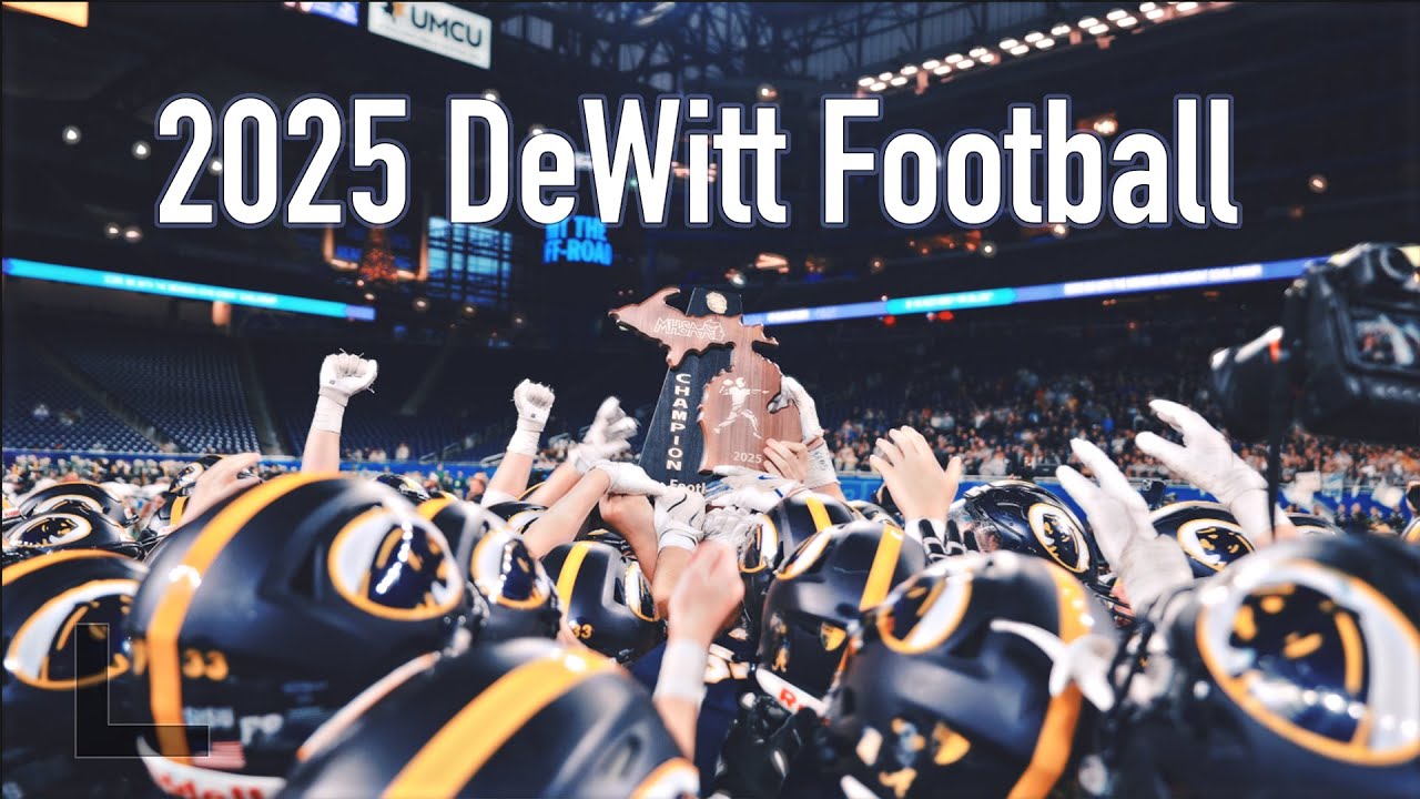2025 DeWitt Football Season.. STATE CHAMPIONS