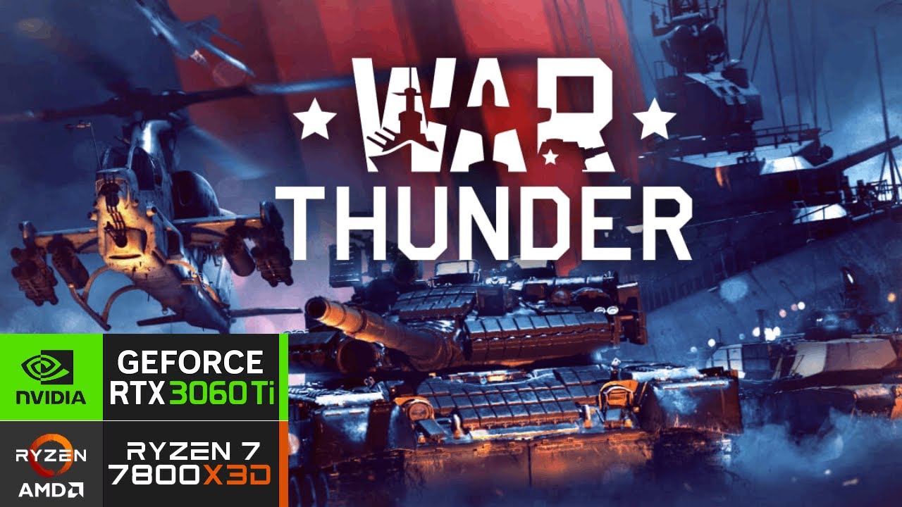 War Thunder l RTX 3060 Ti + Ryzen 7 7800X3D l 1440p Maximum Graphics Settings