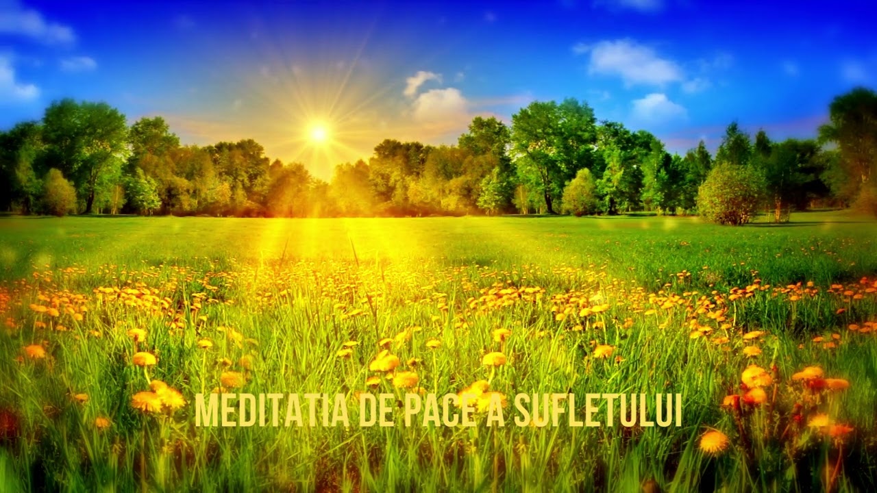 MEDITATIA DE PACE A SUFLETULUI