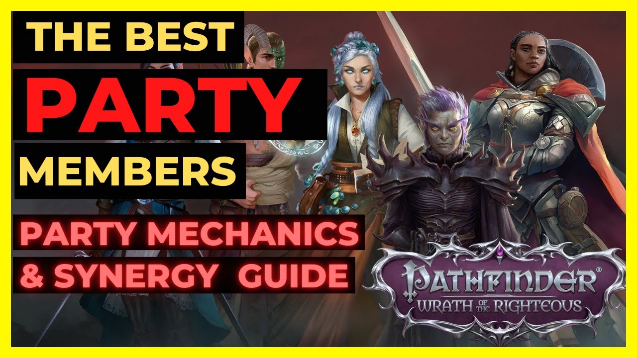 PF: WOTR ENHANCED - The BEST PARTY Members & PARTY SYNERGY Guide
