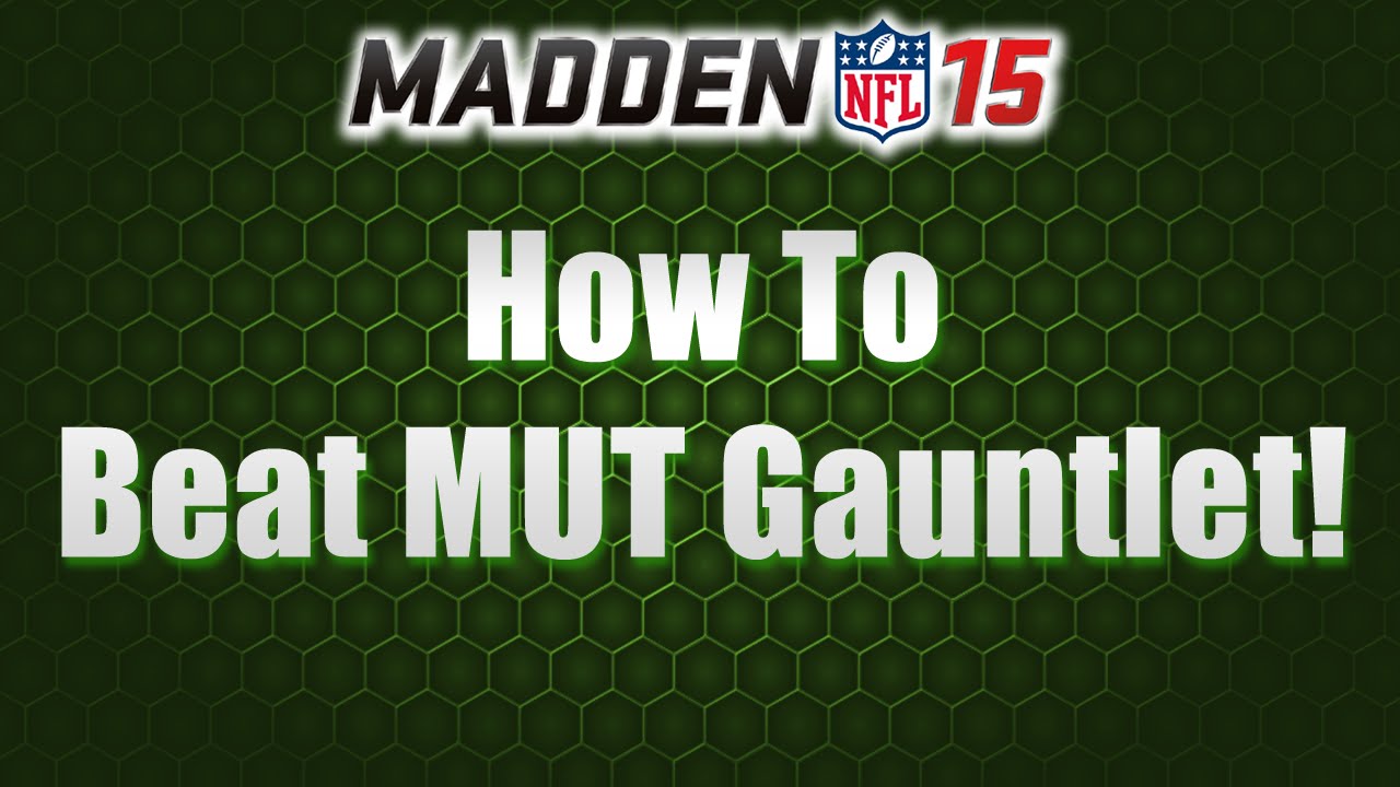MUT 15 | How To Beat MUT Gauntlet | Tips For Beating All-Madden Solo Challenges