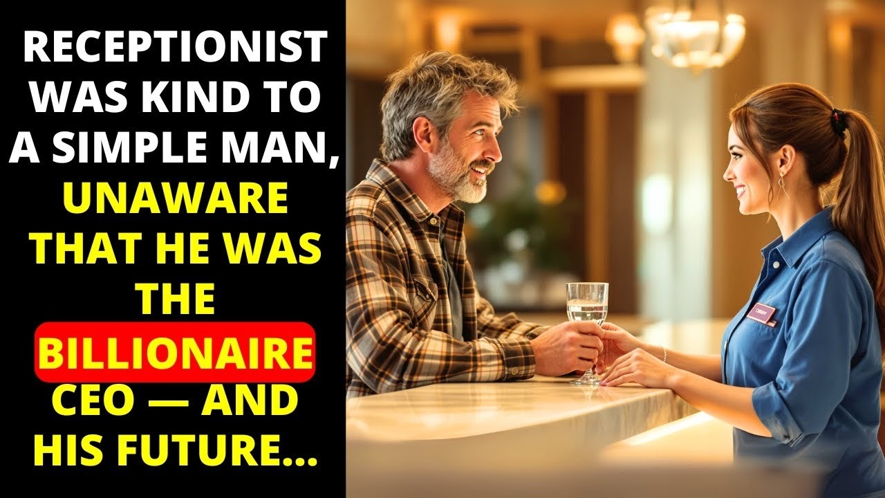 RECEPTIONIST WAS KIND TO A SIMPLE MAN, UNAWARE THAT HE WAS THE BILLIONAIRE CEO—AND HIS FUTURE