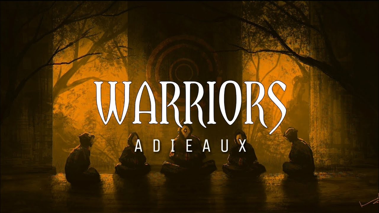 ADIEAUX feat. Justin Starling - Warriors [Lyrics]