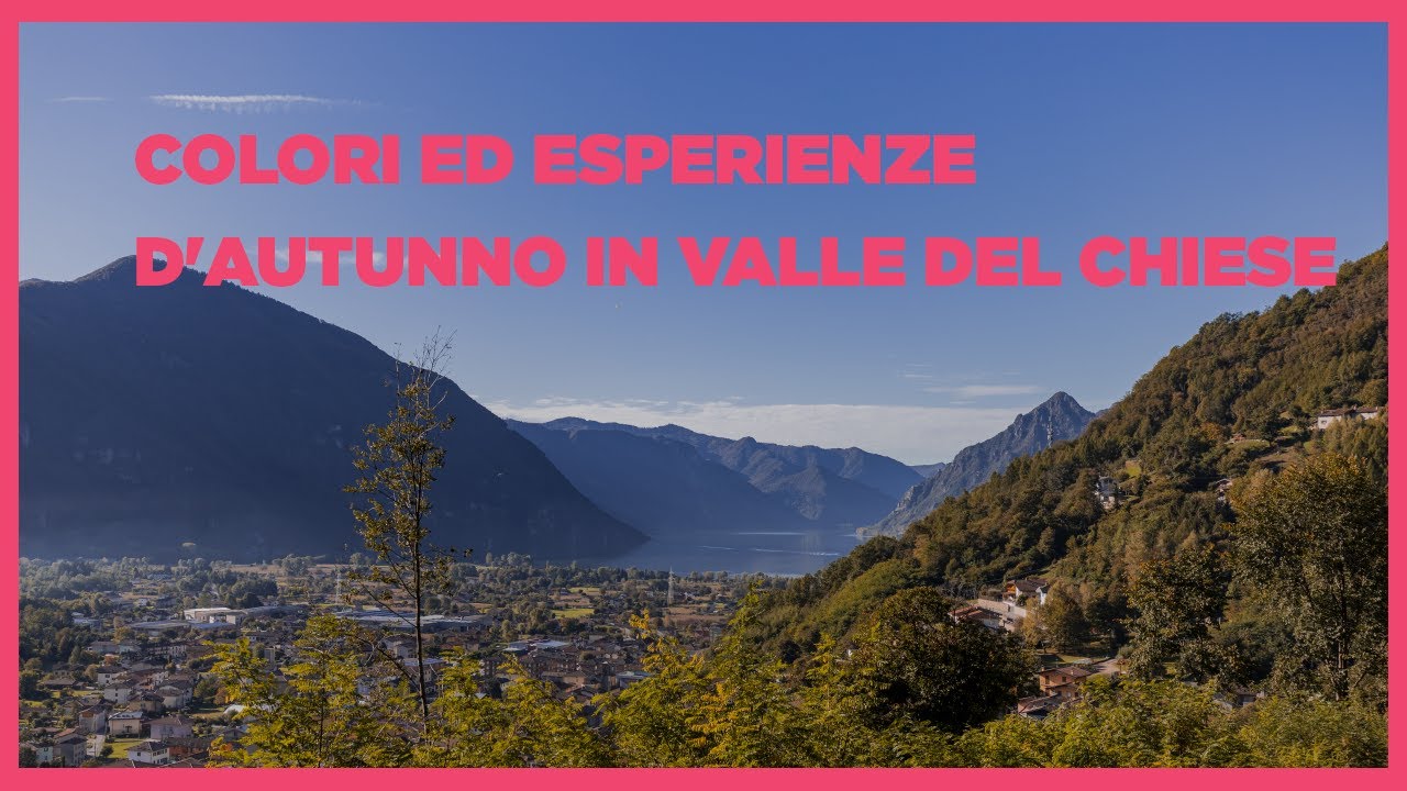 Colori ed esperienze d'autunno in Valle del Chiese