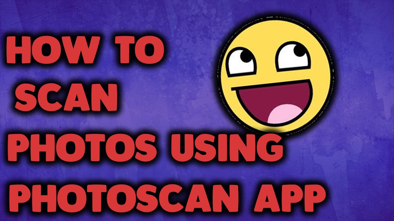 HOW TO SCAN PHOTOS USING GOOGLE PHOTOSCAN (ANDROID)
