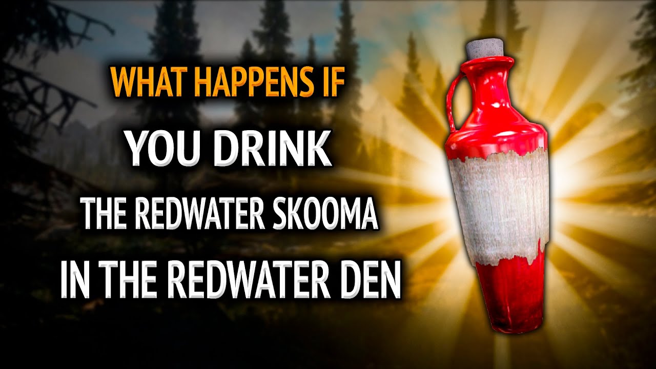 Skyrim ٠ What Happens If You Drink The Redwater Skooma In The Redwater Den