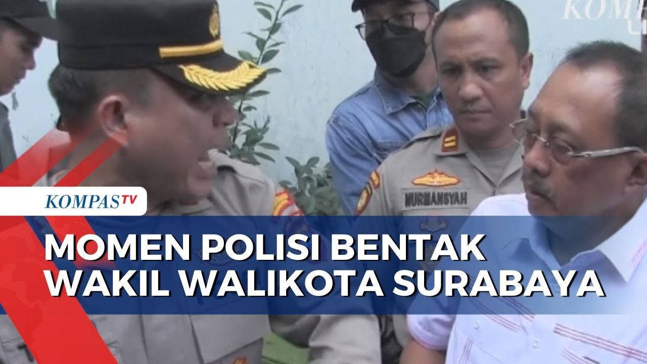 Tinjau Lokasi Pengosongan Lahan, Wakil Wali Kota Surabaya Malah Dibentak Polisi!