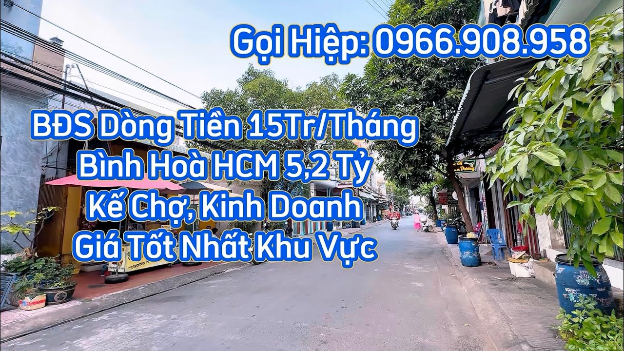 BĐS Dòng Tiền 15Tr/Tháng. Bình Hoà HCM 5,2 Tỷ. Kế Chợ, Kinh Doanh. Giá Tốt #966908958 #batdongsan 
