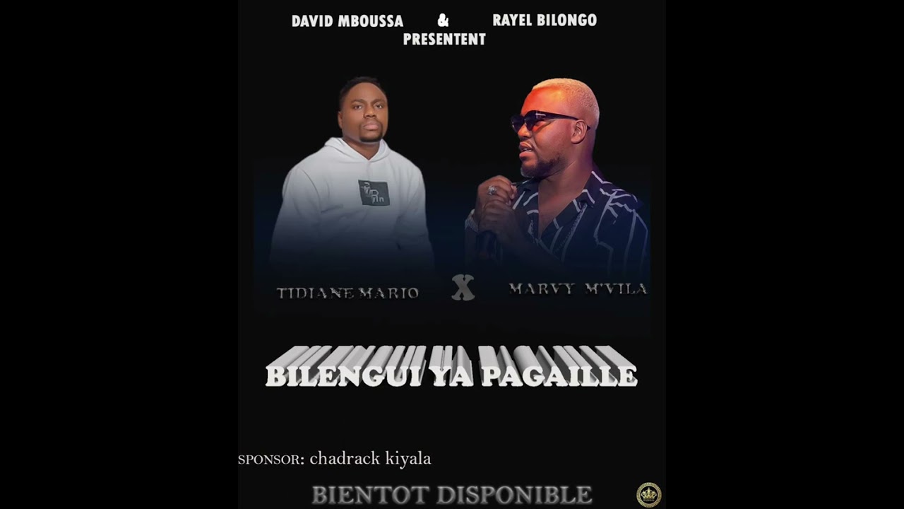 Tidiane Mario Feat Marvy Mvila Bilengui Ya Pagaille