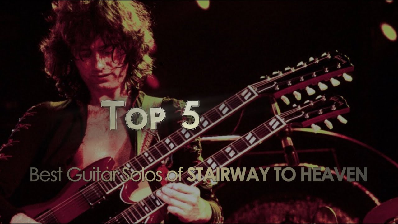 Top 5 (Best Guitar Solos of Stairway To Heaven)