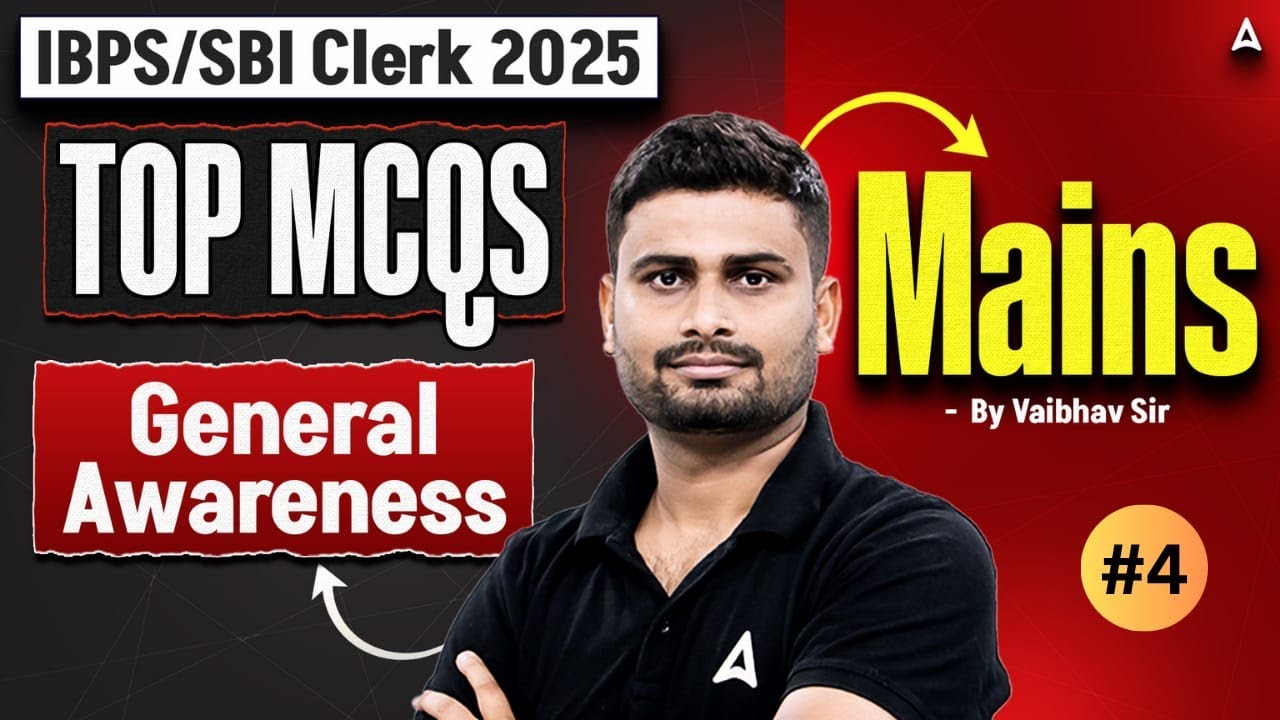 IBPS & SBI Clerk Mains 2025 | General Awareness Top MCQ's🔥 #4| IBPS Clerk mains GA 2025