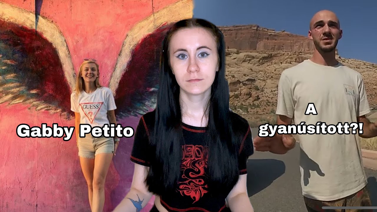 Gabby Petito esete - Amit eddig tudunk...