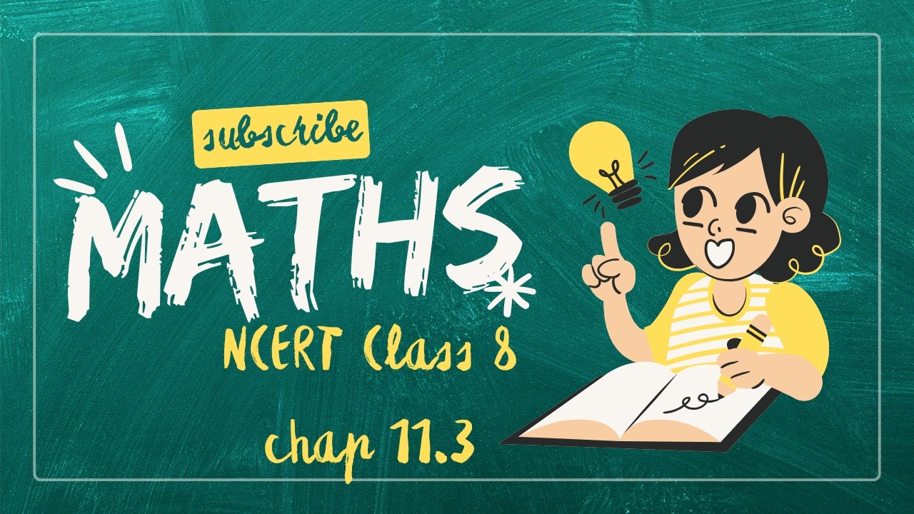 NCERT Class 8 Chap 11.3- Explanation and Solution