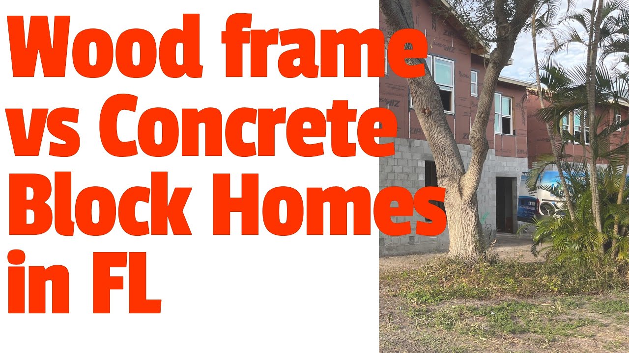Wood frame vs Concrete block in Florida.  Are wood frame houses bad in FL?  Keller  Williams St Pete