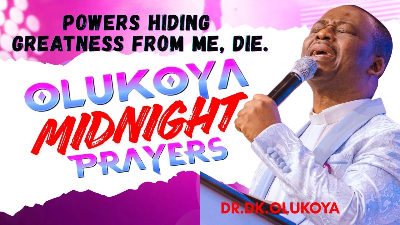 7th March, Friday Vigil- Powers hiding Greatness from me, Die. MIDNIGHT OLUKOYA PRAYERS #mfm