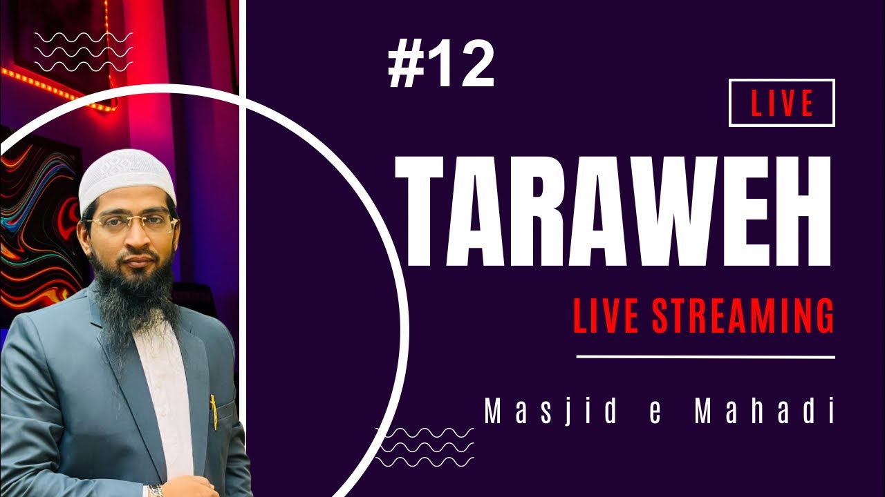 TARAWEEH #12 is live