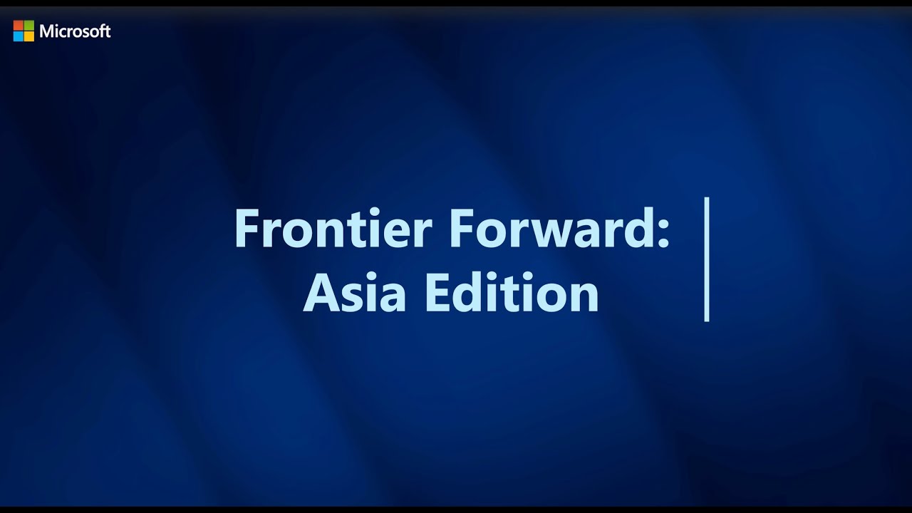 Frontier forward: Asia edition | Партнерство KT Corporation и Microsoft стимулирует инновации в о...