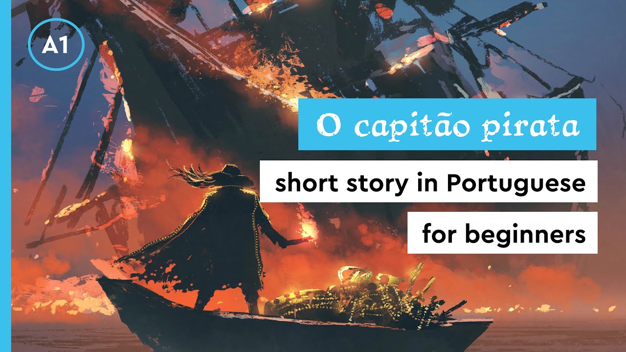 Short story in Portuguese for beginners (A1) - O capitão pirata