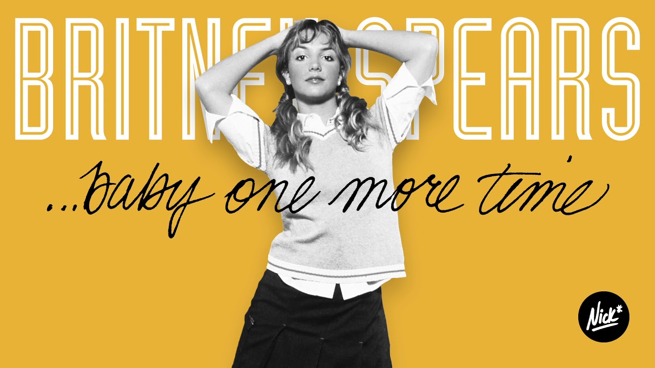 Britney Spears – ...Baby One More Time (Nick* Street Mix)