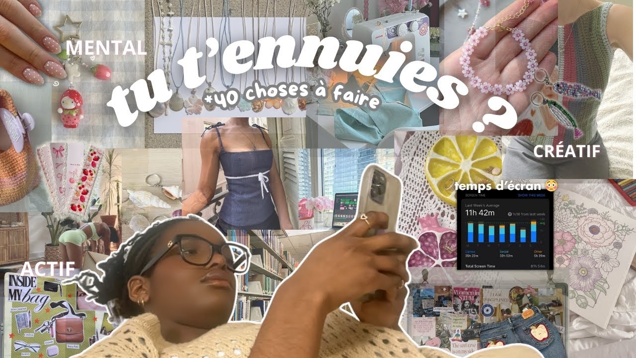 40 choses à faire quand on s'ennuie | créatif, actif & mental ✨