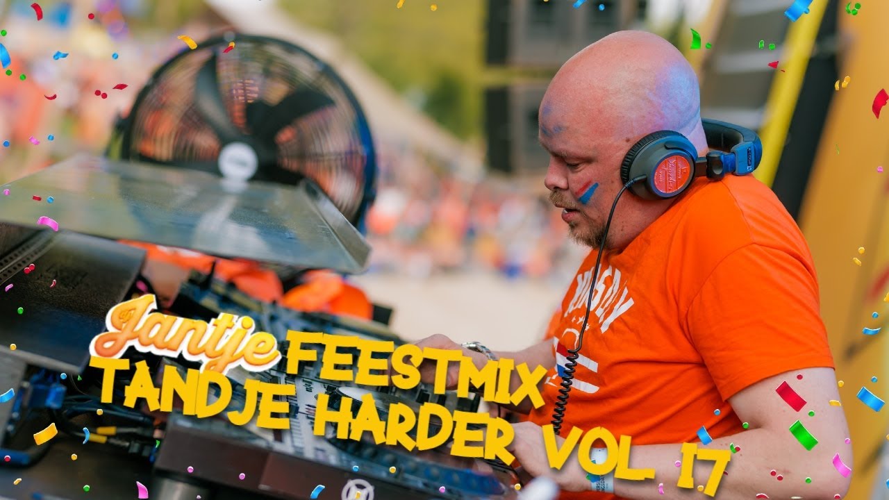 DJ Jantje - Feestmix: 'Tandje Harder' Volume 17