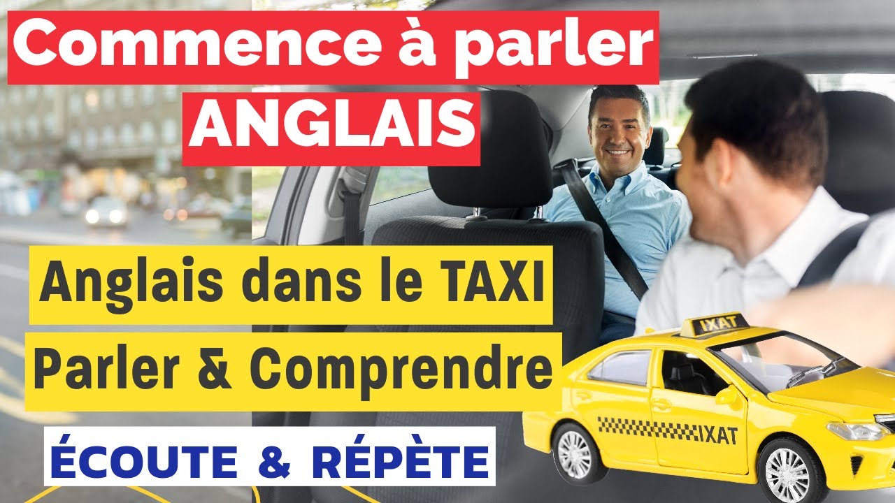 Apprendre l'Anglais pour les Débutants: Conversations dans un Taxi - Écoutez et Répétez
