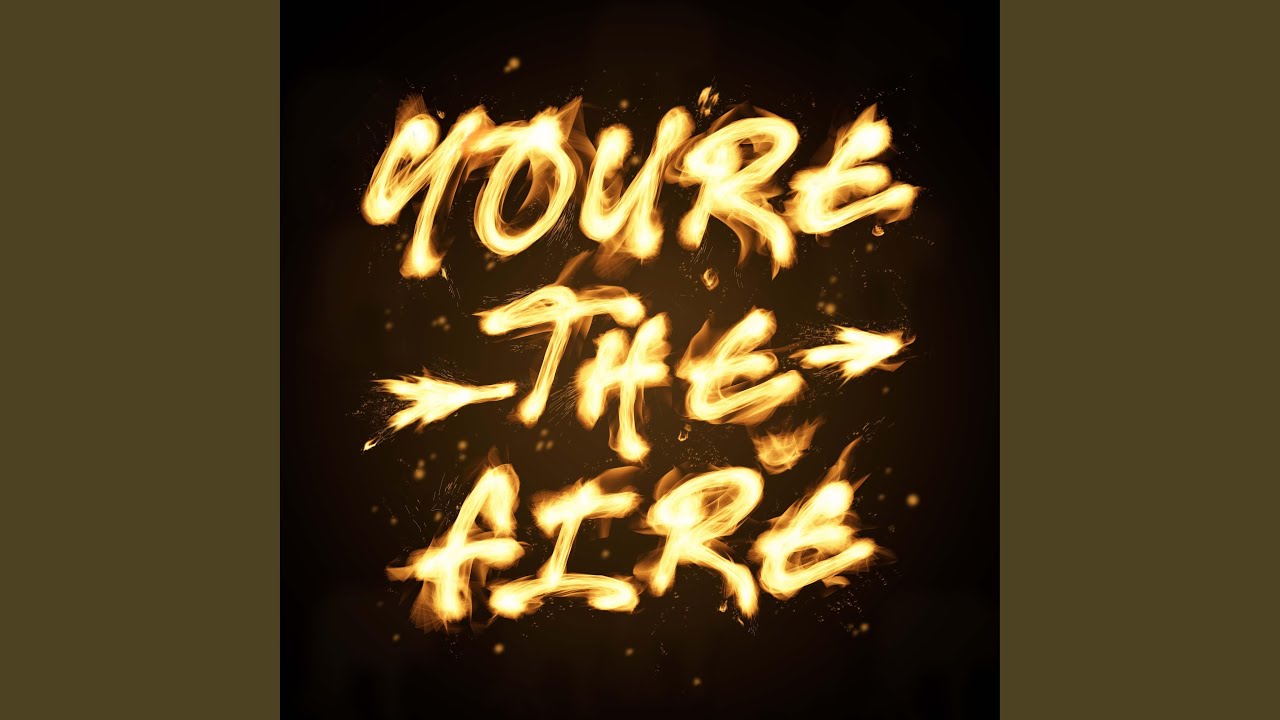 You're The Fire