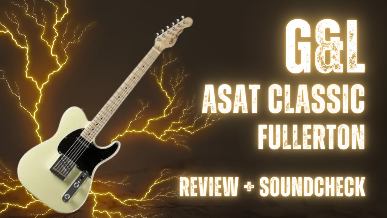 G&L Asat Classic Fullerton Review y Prueba de Sonido