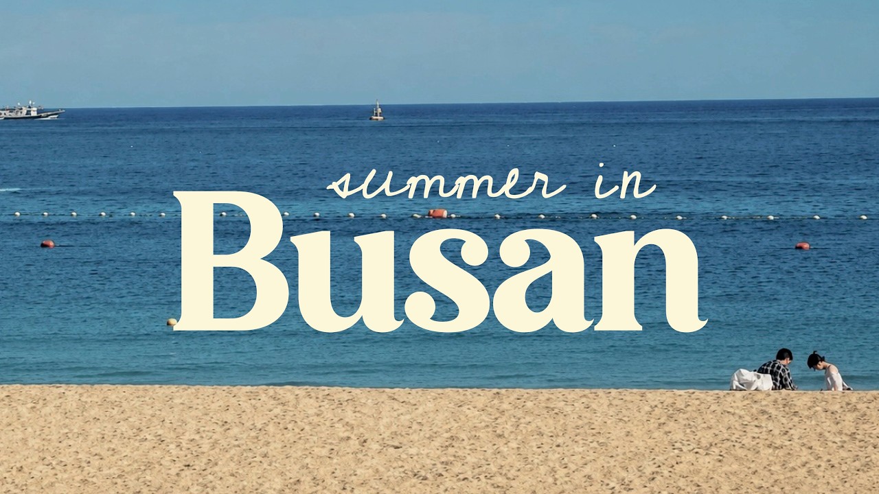 summer in busan vlog 🌊
