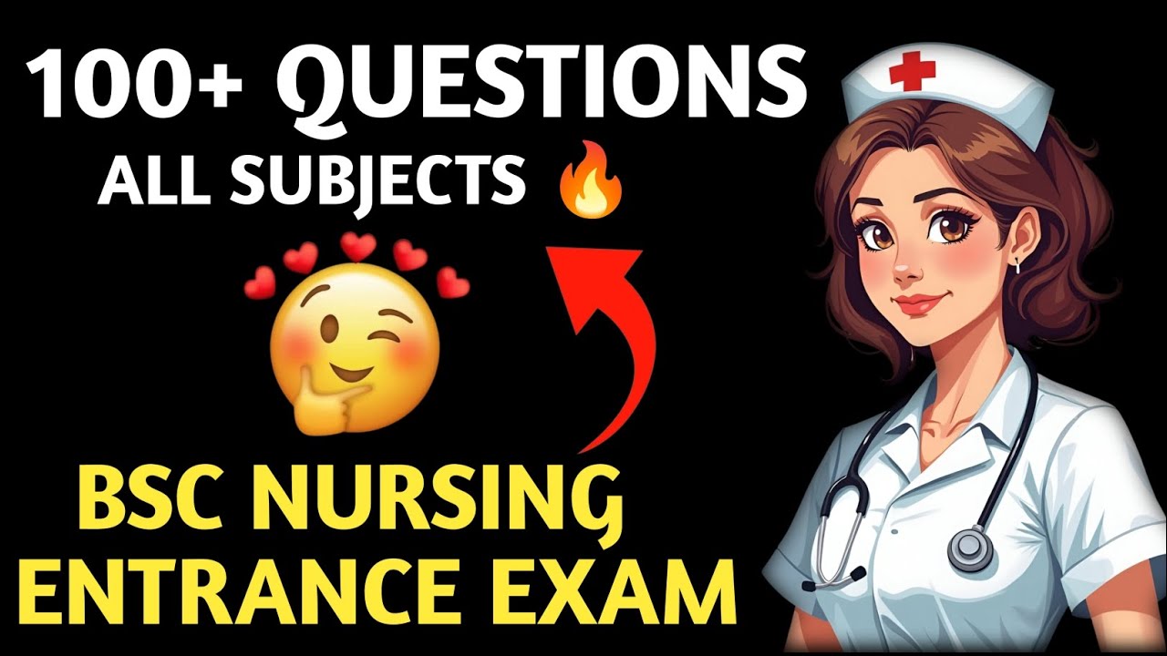 All Subjects Questions Bsc Nursing Entrance Exam 2025 || 100+ Questions