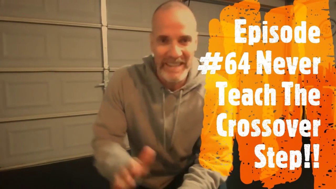 Never Teach the Crossover Step