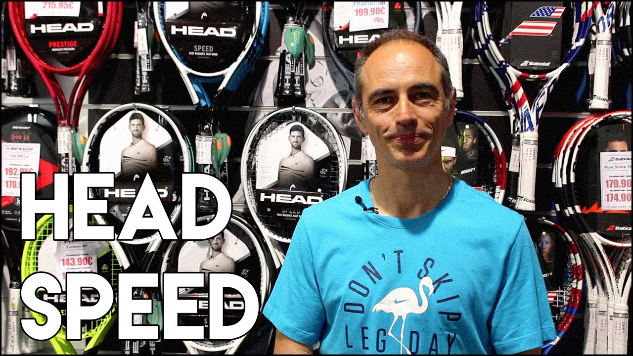 PRÉSENTATION DES HEAD SPEED  - SPORTSYSTEM